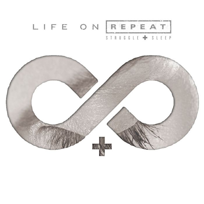 Album Review: Life On Repeat ‘Struggle + Sleep’