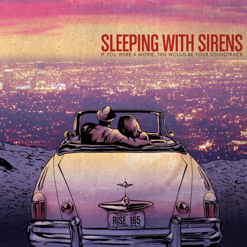 Album Review: Sleeping With Sirens ‘If You Were A Movie, This Would Be Your Soundtrack’
