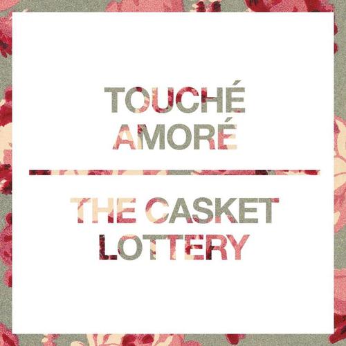 Touche Amore / The Casket Lottery split 7″