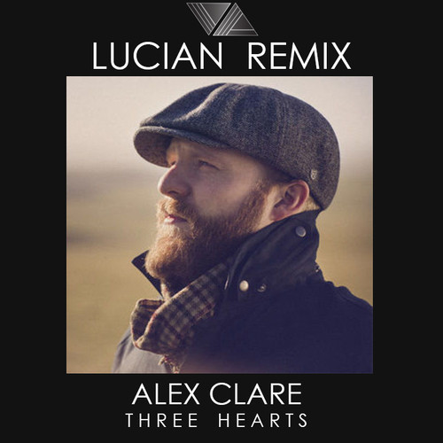 Lucian release remix of Alex Clare’s “Three Hearts”