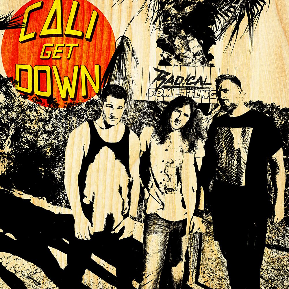 Single Review: Radical Something “Cali Get Down”