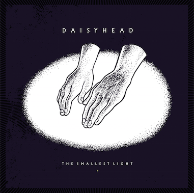 Daisyhead debut full-length ‘The Smallest Light