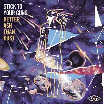 Album Review: Stick To Your Guns ‘Better Ash Than Dust’