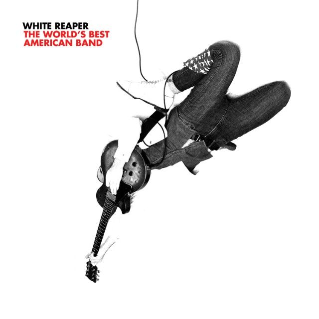 Album Review: White Reaper ‘The World’s Best American Band’